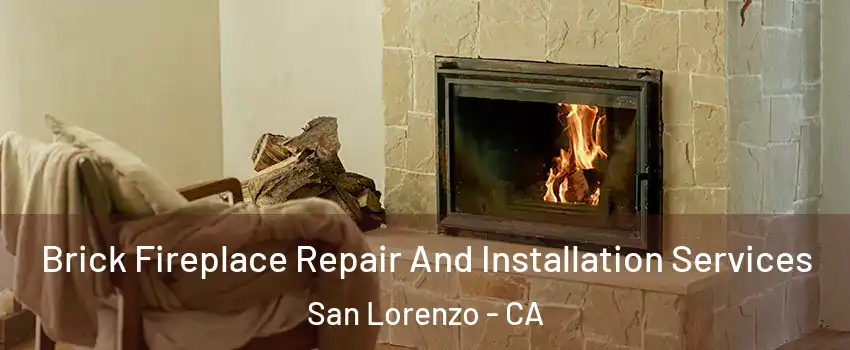  Brick Fireplace Repair And Installation Services San Lorenzo - CA