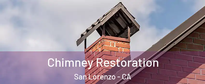  Chimney Restoration San Lorenzo - CA