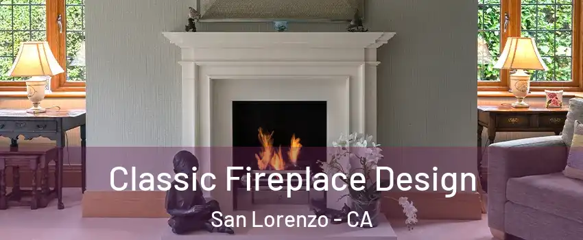  Classic Fireplace Design San Lorenzo - CA
