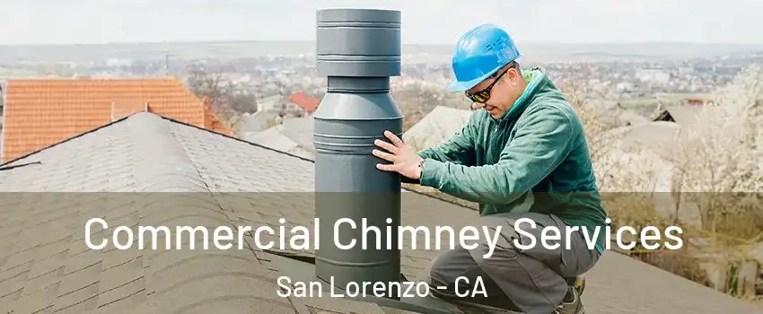  Commercial Chimney Services San Lorenzo - CA