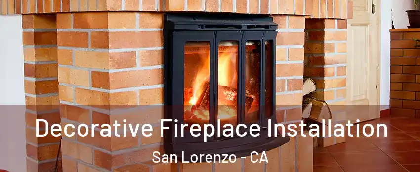  Decorative Fireplace Installation San Lorenzo - CA