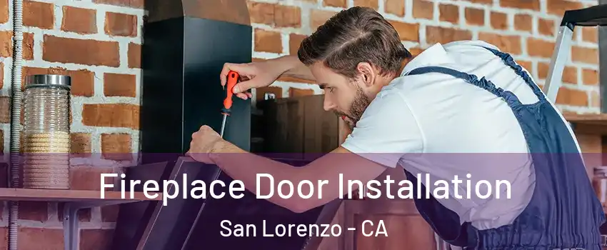  Fireplace Door Installation San Lorenzo - CA