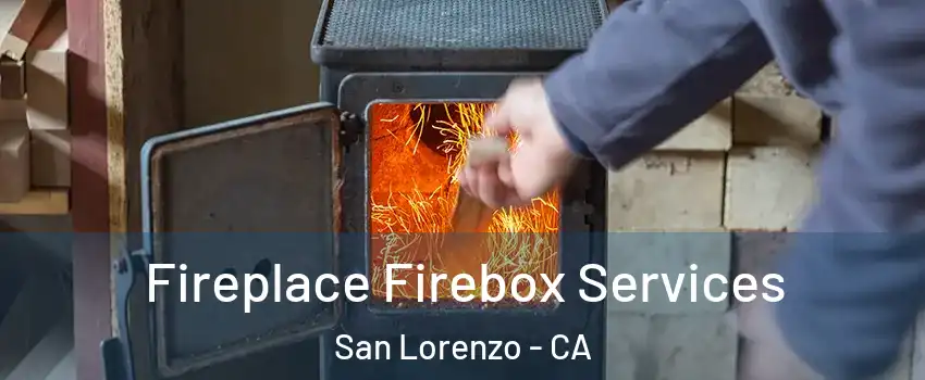  Fireplace Firebox Services San Lorenzo - CA