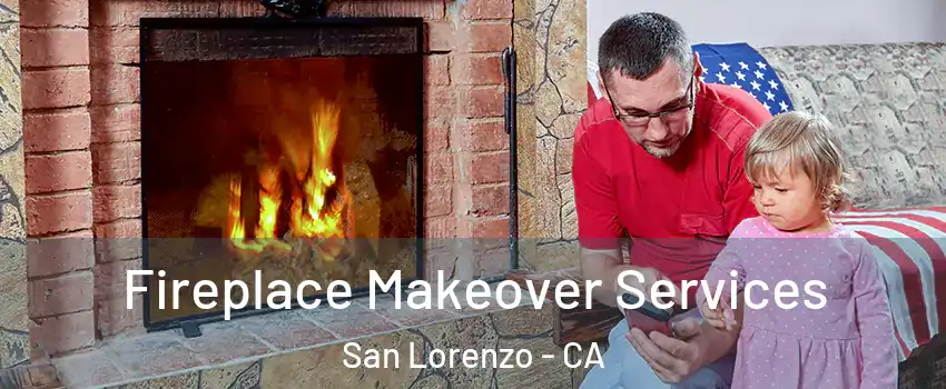  Fireplace Makeover Services San Lorenzo - CA