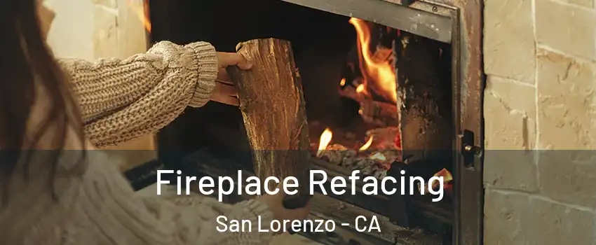  Fireplace Refacing San Lorenzo - CA