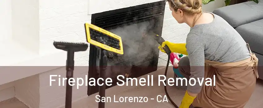  Fireplace Smell Removal San Lorenzo - CA