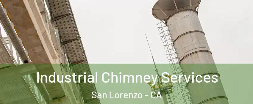  Industrial Chimney Services San Lorenzo - CA