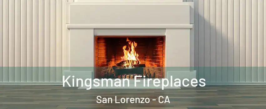  Kingsman Fireplaces San Lorenzo - CA