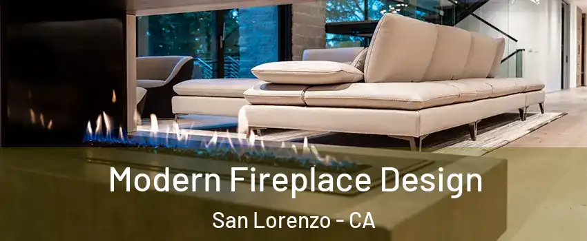  Modern Fireplace Design San Lorenzo - CA