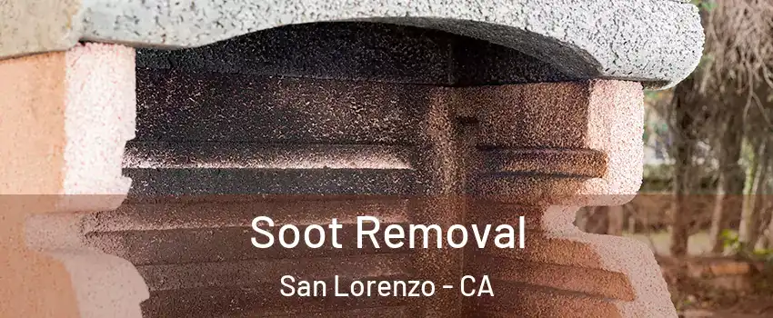  Soot Removal San Lorenzo - CA