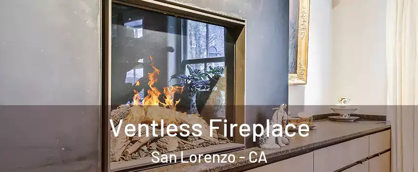  Ventless Fireplace San Lorenzo - CA