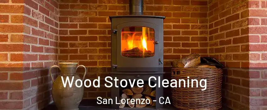  Wood Stove Cleaning San Lorenzo - CA