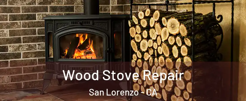  Wood Stove Repair San Lorenzo - CA